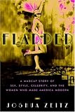 Flapper: A Madcap Story of Sex, Style, Celebrity, and the Women Who Made America Modern