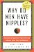 Why Do Men Have Nipples? Hundreds of Questions You’d Only Ask a Doctor After Your Third Martini