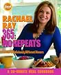 Rachael Ray 365: No Repeats--A Year of Deliciously Different Dinners (A 30-Minute Meal Cookbook)
