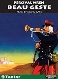 Beau Geste (Unabridged Classics)