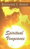 Spiritual Vengeance (The Moral Vampire Series, Book 3)