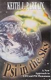 Psi in the Sky: A New Approach to Ufo and Psi Phenomena