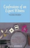 Confessions of an Expert Witness