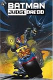 The Batman/Judge Dredd Files