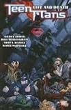 Teen Titans: Life and Death (Teen Titans (Dc Comics) (Graphic Novels))