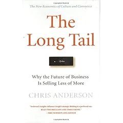The Long Tail: Why the Future of Business is Selling Less of More
