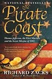 The Pirate Coast: Thomas Jefferson, the First Marines, and the Secret Mission of 1805