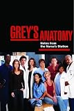 Grey's Anatomy: Overheard at the Emerald City Bar / Notes from the Nurses Station