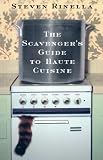 The Scavenger's Guide to Haute Cuisine