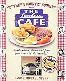  : Southern Country Cooking from the Loveless Cafe: Fried Chicken, Hams, and Jams from Nashville's Favorite Cafe