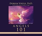 Angels 101: An Introduction to Connecting, Working, and Healing with Angels Angels 101: An Introduction to Connecting, Working, and Healing with Angels