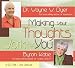 Making Your Thoughts Work For You 4-CD Live Lecture by Wayne W. Dyer
