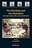 First Floridians and Last Mastodons: The Page-Ladson Site in the Aucilla River (Topics in Geobiology)