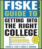 Fiske Guide to Getting into the Right College, Second Edition