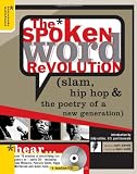 The Spoken Word Revolution: Slam, Hip Hop & The Poetry Of A New Generation