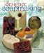 Designer Soapmaking