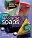 300 Handcrafted Soaps: Great Melt & Pour Projects 300 Handcrafted Soaps: Great Melt & Pour Projects