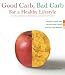 Health Series: Good Carb, Bad Carb for a Healthy Lifestyle (Health)