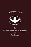 The Wickedly Wild Return of Dr. Insanity and the Sparrow