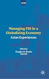 Managing FDI in a Globalizing Economy: Asian Experiences