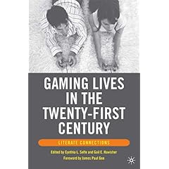 Gaming Lives in the Twenty-First Century: Literate Connections