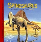 Spinosaurus and Other Dinosaurs of Africa (Dinosaur Find) (Dinosaur Find)