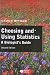 Choosing and using statistics