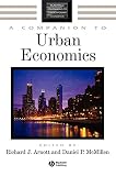 Companion to Urban Economics (Blackwell Companions to Contemporary Economics)