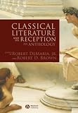 Classical Literature and Its Reception: An Anthology