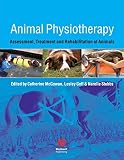 Veterinary Physiotherapy: Physiotherapy Assessment, Treatment and Rehabilitation of Animals