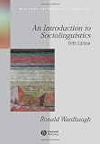 An Introduction to Sociolinguistics (Blackwell Textbooks in Linguistics)