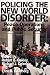 Policing the New World Disorder: Peace Operations and Public Security
