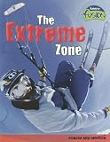 The Extreme Zone: Forces And Motion (Raintree Fusion)