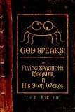 GOD SPEAKS! The Flying Spaghetti Monster in His Own Words