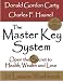 The Master Key System: Open the Secret to Health, Wealth and Love by Charles F. Haanel