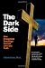 The Dark Side: How Evangelical Teachings Corrupt Love and Truth