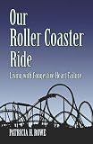Our Roller Coaster Ride: Living with Congestive Heart Failure