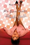 It's Your World, Black Girl!