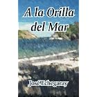 A la Orilla del Mar by Jose Echegaray