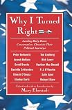 Why I Turned Right: Leading Baby Boom Conservatives Chronicle Their Political Journeys