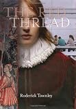 The Red Thread: A Novel in Three Incarnations