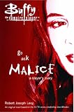 Go Ask Malice: A Slayer's Diary (Buffy the Vampire Slayer)