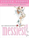 Super-Completely and Totally the Messiest!