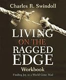 Living on the Ragged Edge Workbook: Finding Joy in a World Gone Mad