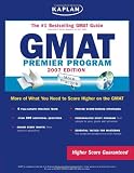 Kaplan GMAT 2007: Premier Program (Kaplan Gmat (Book & CD-Rom))