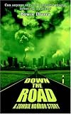 Down The Road: A Zombie Horror Story