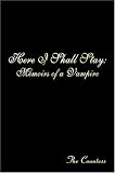 Here I Shall Stay: Memoirs of a Vampire