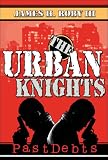 The UrbanKnights: Past Debts