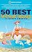 50 Best Girlfriends Getaways in North America by Marybeth Bond
