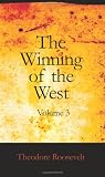 The Winning of the West, Volume 3: The Founding of the Trans-Alleghany Commonwealths, 1784-1790